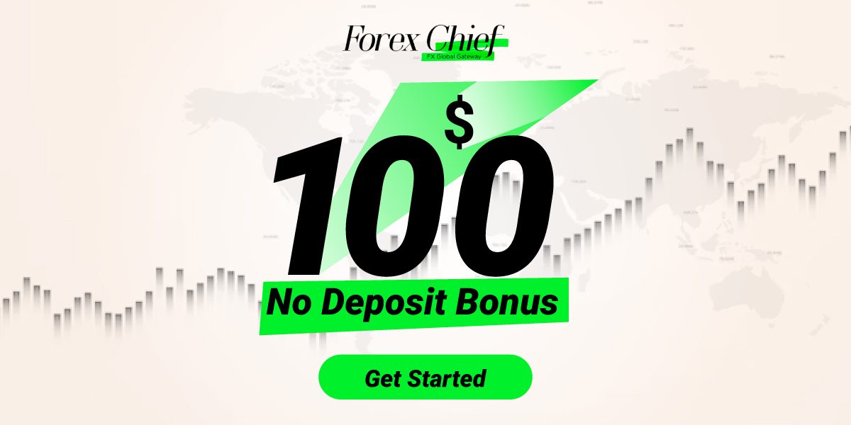 Forex $100 No Deposit Welcome Bonus from ForexChief