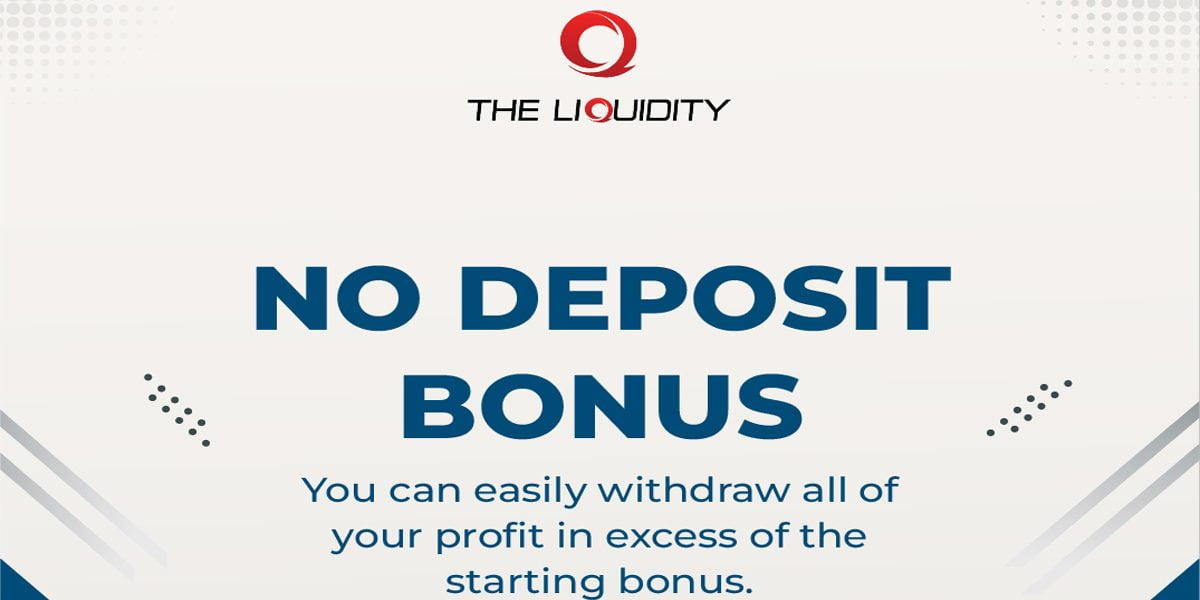Greatest $250 Forex No Deposit Bonus offered by The Liquidity