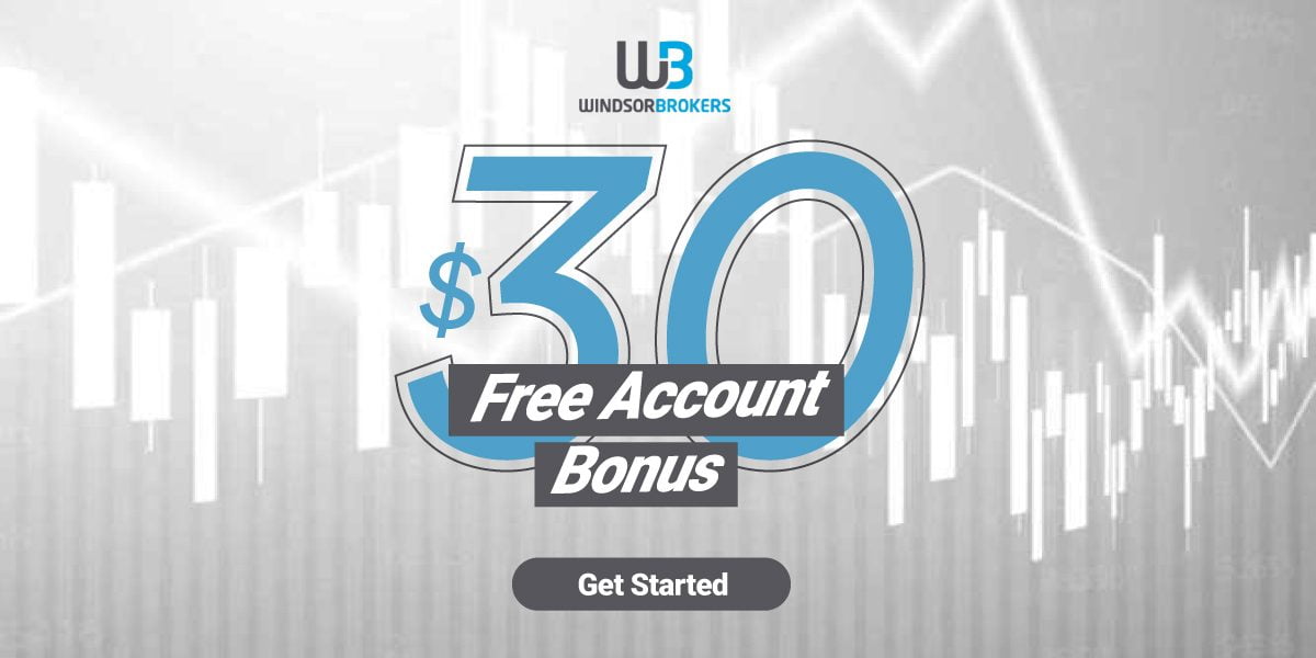 Receive a Forex $30 Free Account bonus by Windsor Brokers