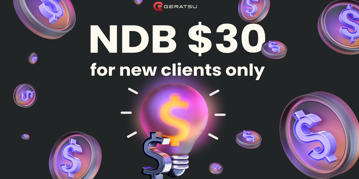 Get a supper NDB of $30 from the Geratsu broker