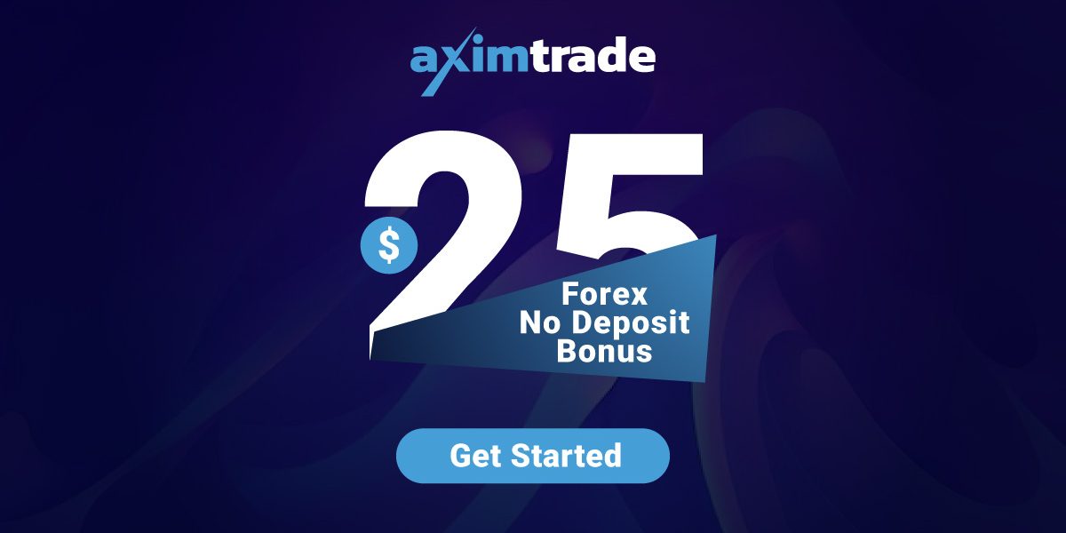 AximTrade offers a Forex $25 No Deposit Bonus