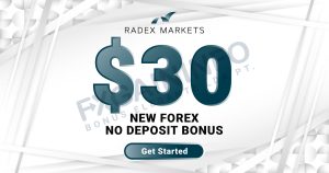 New Forex $30 No Deposit Bonus by Radexmarkets