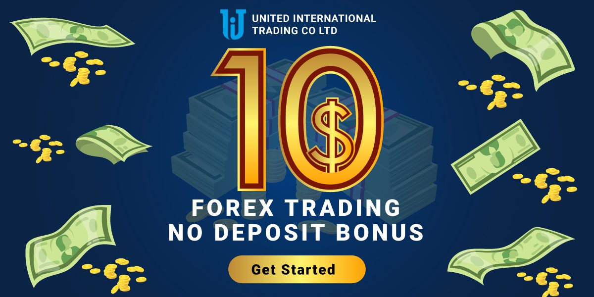 Forex $10 No Deposit Trading Bonus by United International Trading Co LTD