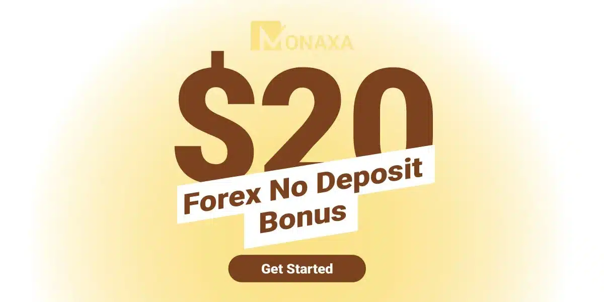 Monaxa offers a New $20 Forex No Deposit Bonus
