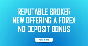 The Best Forex No Deposit Bonus offer