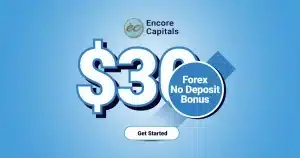 Forex $30 Free Account Opening Bonus at Encore Capital