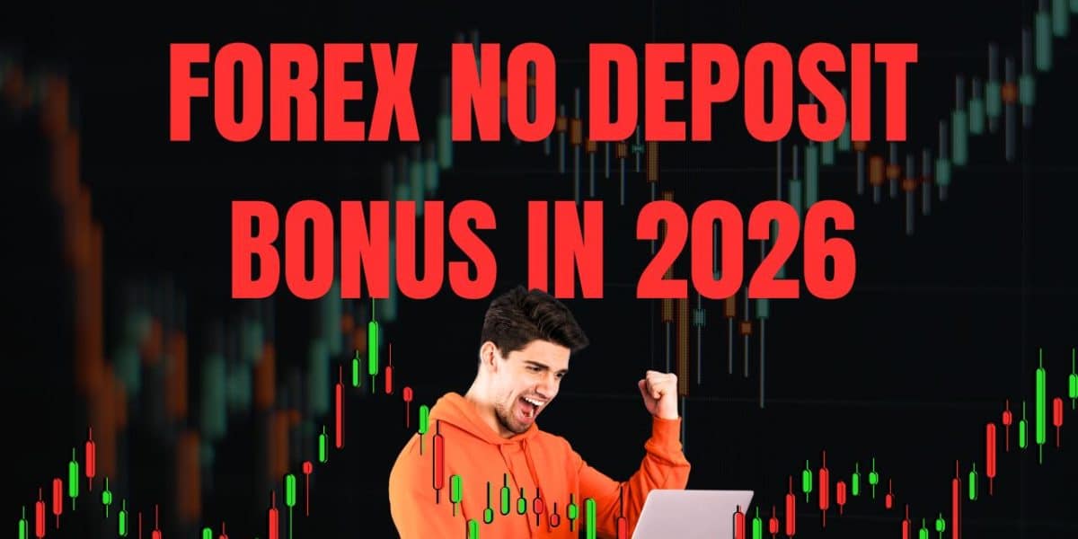 Forex No Deposit Bonus in 2026